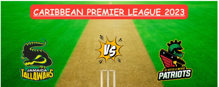Jamaica Tallawahs vs St Kitts and Nevis Patriots Today Match Prediction & Live Odds - CPL 2023