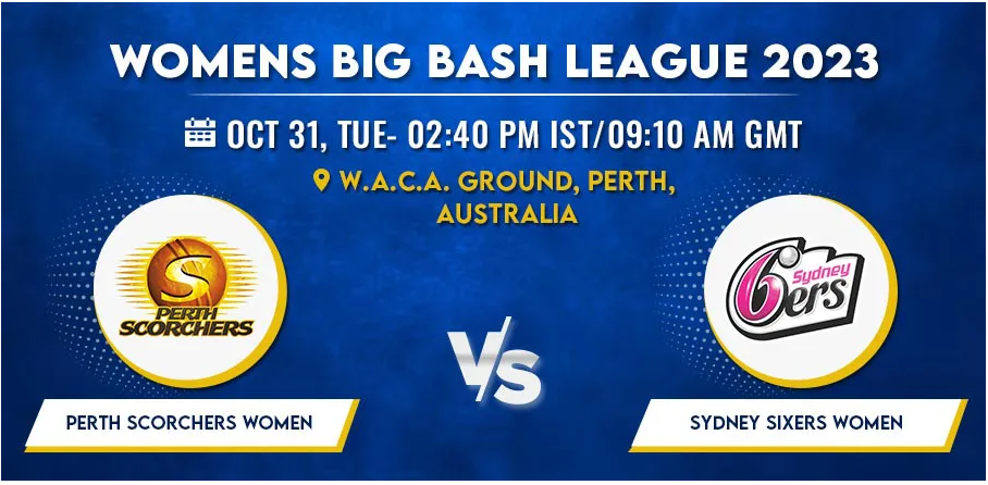 Perth Scorchers vs Sydney Sixers Women T20 Today Match Prediction & Live Odds - WBBL 2023