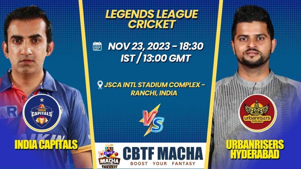 India Capitals vs Urbanrisers Hyderabad T20 Today Match Prediction & Live Odds - Legends League Cricket 2023