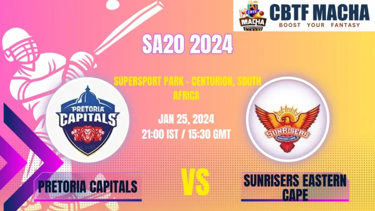 Pretoria Capitals vs Sunrisers Eastern Cape Today Match Prediction & Live Odds - SA20 2024