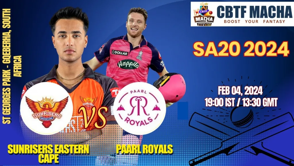 Sunrisers Eastern Cape vs Paarl Royals Today Match Prediction & Live Odds - SA20 2024