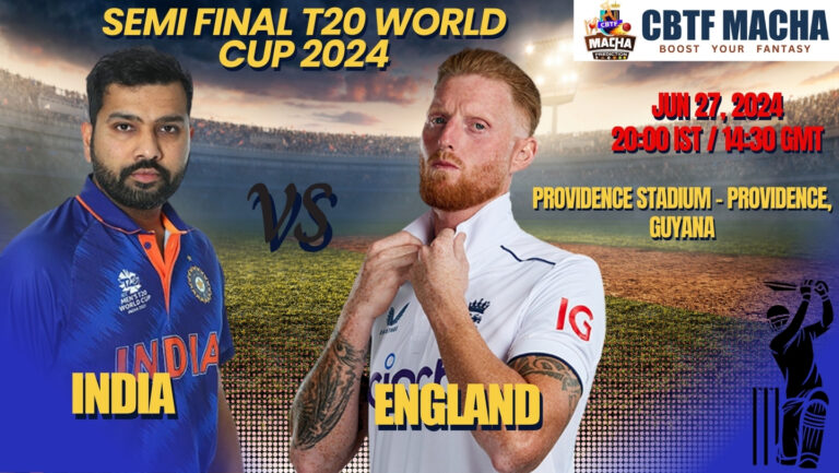 INDIA vs ENGLAND, T20 World Cup 2024, Semi Final 2: Match Prediction, CBTF MACHA Team, Fantasy Tips & Pitch Report | India vs England