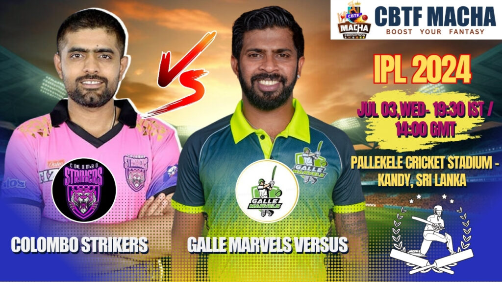 LPL 2024, GM vs CS: Match Prediction, CBTF MACHA Team, Fantasy Tips & Pitch Report | Galle Marvels versus Colombo Strikers