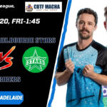 BBL 2024-2025: Match 6, STR vs STA Match Prediction – Who will win today’s BBL match between STR vs STA?