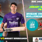 BBL 2024-2025: Match 36, HEA vs HUR Match Prediction – Who will win today’s BBL match between HEA vs HUR?