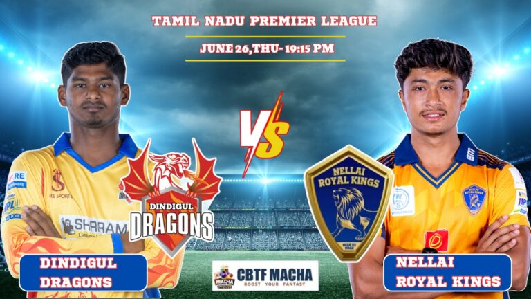 Nellai Royal Kings vs Dindigul Dragons, TNPLT20, Today Match Prediction