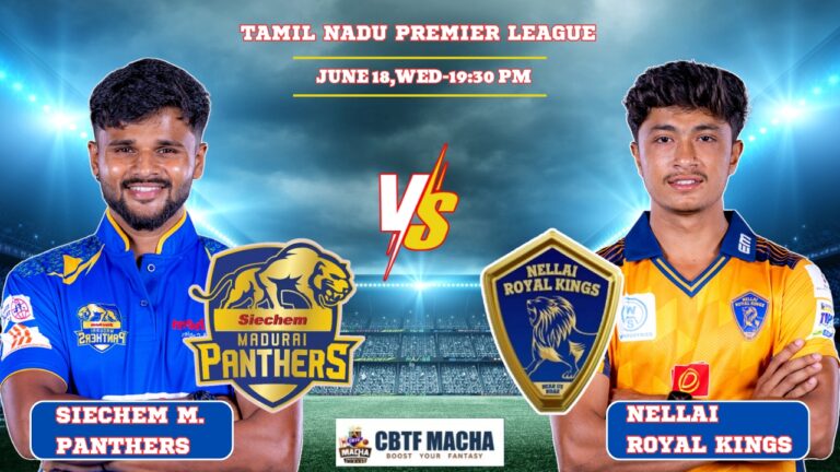 Siechem Madurai Panthers vs Nellai Royal Kings, TNPLT20, Today Match Prediction