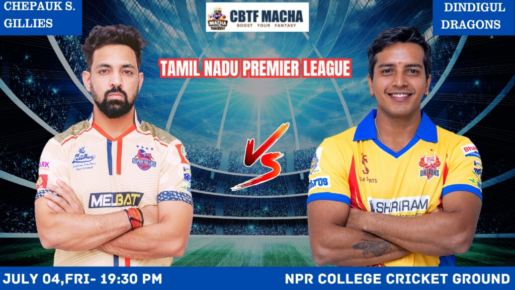 Chepauk Super Gillies vs Dindigul Dragons, TNPLT20, Today Match Prediction