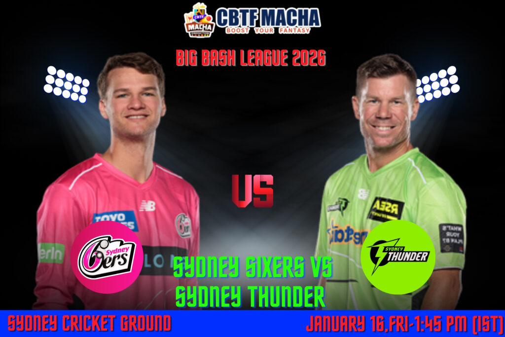 BBL 2025-26: Match 37, SIX vs THU Match Prediction – Who will win today’s BBL match between Sydney Sixers vs Sydney Thunder?